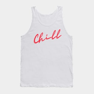 CHILL Tank Top